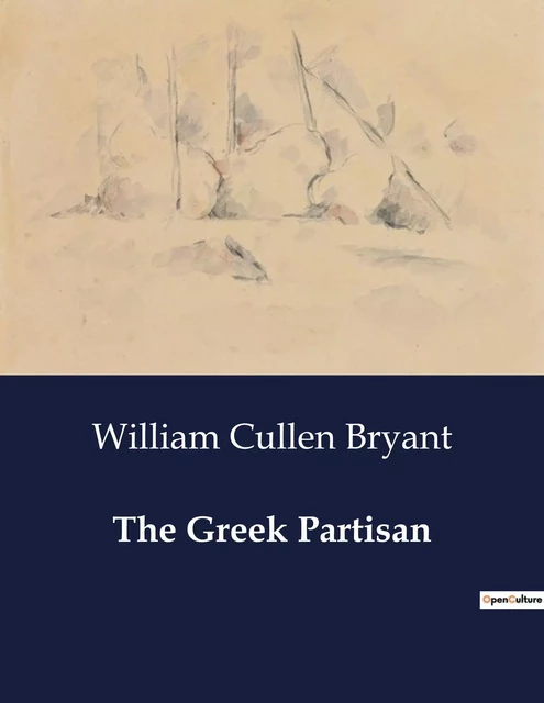 The Greek Partisan - William Cullen Bryant - CULTUREA