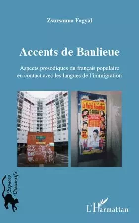 Accents de banlieue - Zsuzsanna Fagyal - Editions L'Harmattan