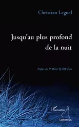 Jusqu'au plus profond de la nuit