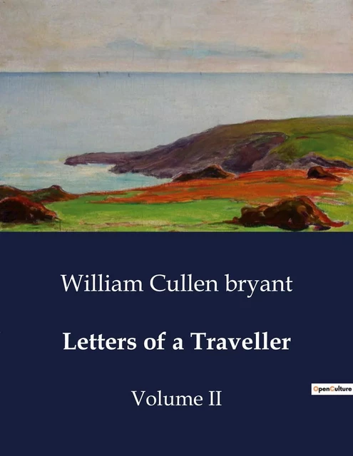 Letters of a Traveller - William Cullen Bryant - CULTUREA