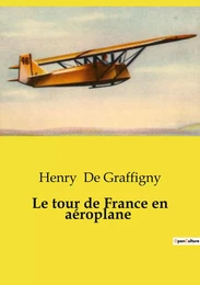 Le tour de France en aéroplane