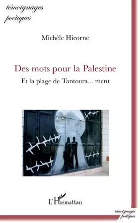 Des mots pour la Palestine - Michele Hicorne - Editions L'Harmattan