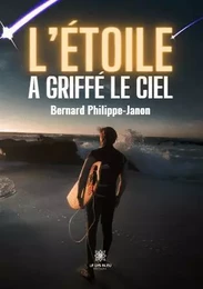 L’étoile a griffé le ciel