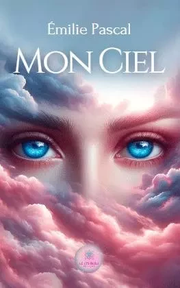 Mon Ciel - Emilie Pascal - LE LYS BLEU