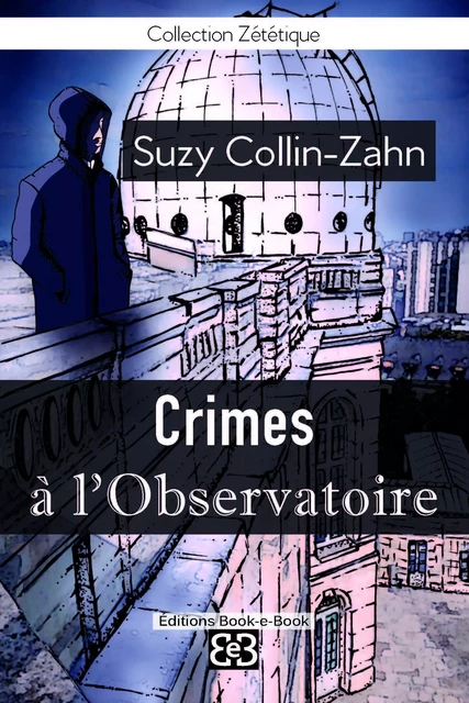 Crimes à l'observatoire - SUZY COLLIN-ZAHN - BOOK-E-BOOK