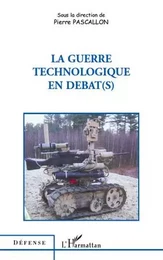 La guerre technologique en débat(s)