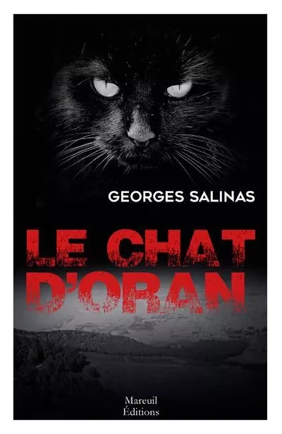 Le chat d'Oran - Georges Salinas - Mareuil Editions