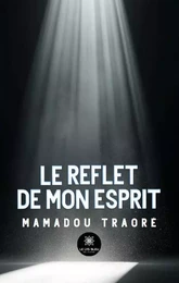 Le reflet de mon esprit