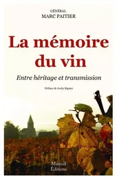 La mémoire du vin - Entre héritage et transmission