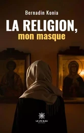 La religion, mon masque