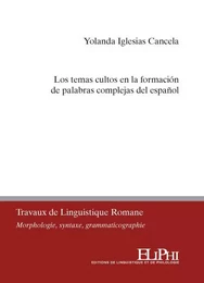 Los temas cultos en la formación de palabras complejas del español