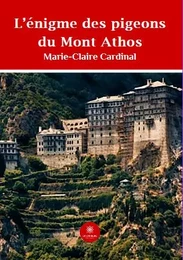 L’énigme des pigeons du Mont Athos