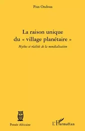 La raison unique du "village planétaire"