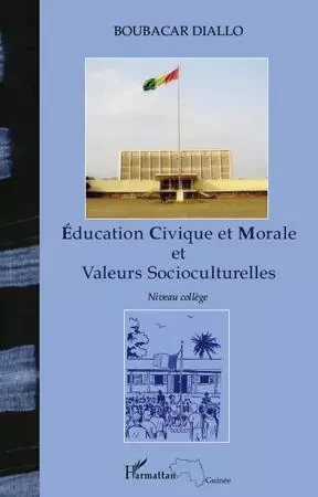 Education Civique et Morale et Valeurs Socioculturelles - Boubacar Diallo - Editions L'Harmattan