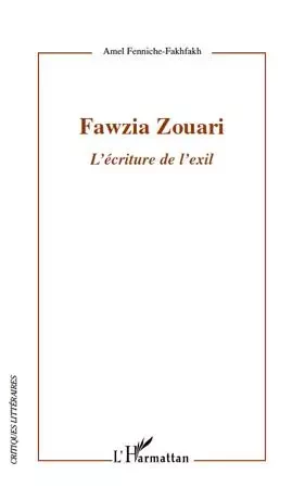 Fawzia Zouari - Amel Fenniche-Fakhfakh - Editions L'Harmattan