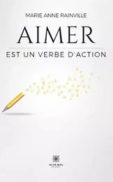 AIMER - EST UN VERBE D’action