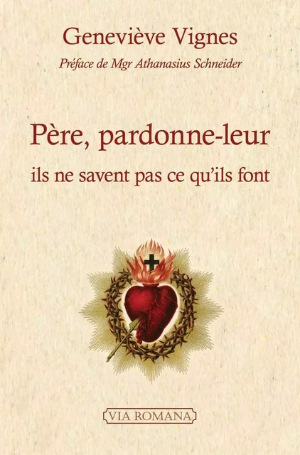 Père, pardonne-leur - Geneviève Vignes - VIA ROMANA