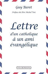 Lettre d'un catholique à un ami évangélique