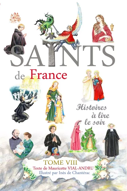 Saints de France tome 8 - Mauricette VIAL-ANDRU,  De Chantérac Inès - SAINT JUDE