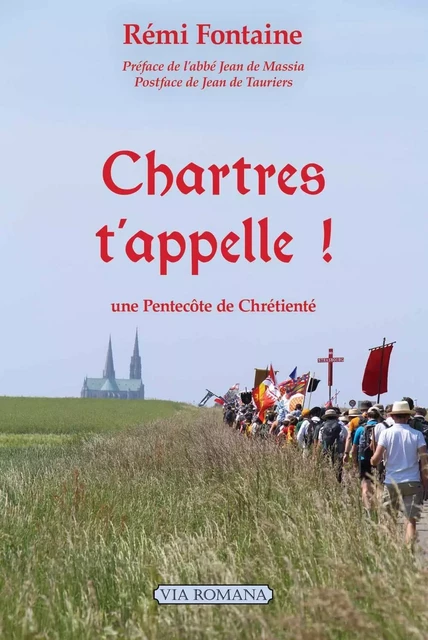 Chartres t'appelle ! - Rémi FONTAINE,  Tauriers Jean de - VIA ROMANA