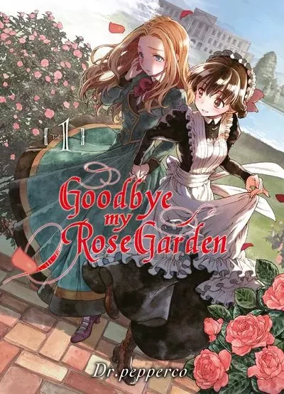 Goodbye my rose garden T01 -  Dr. Pepperco - Komikku