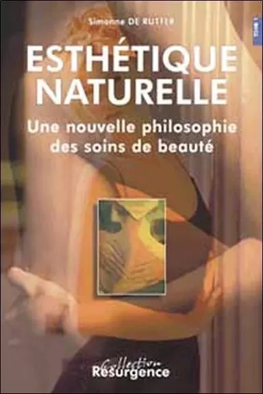 Esthétique naturelle - en 2 volumes - Simone de Rutter - MARCO PIETTEUR RESURGENCE