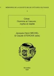 Mémoire n°5 - César, l'homme et l'oeuvre : mythe et réalité