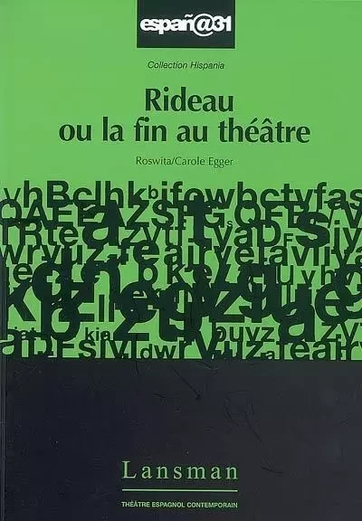 RIDEAU OU LA FIN AU THEATRE -  - LANSMAN