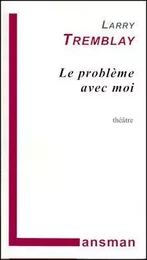 Le problème avec moi