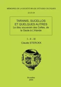 Mémoires N°22-23-24 - TARANIS, SUCELLOS ET QUELQUES AUTRES - Claude Sterckx - LULU