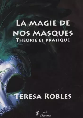 LA MAGIE DE NOS MASQUES -  ROBLES - SATAS