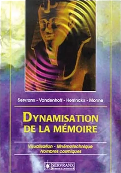 Dynamisation de la mémoire - Félix Servranx, William Servranx - SERVRANX EDITIONS ET LABORATOIRES