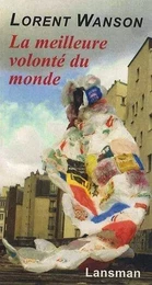 LA MEILLEURE VOLONTE DU MONDE