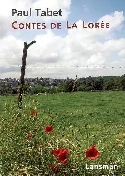 Contes de La Lorée - cruels et drolatiques -  - LANSMAN