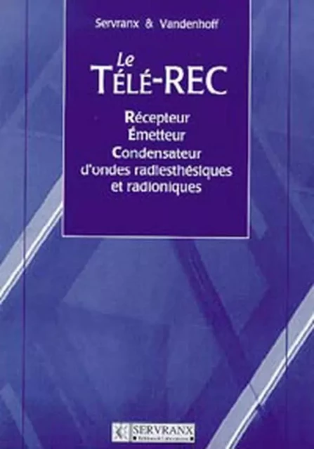 Télé-Rec - Félix Servranx, William Servranx - SERVRANX EDITIONS ET LABORATOIRES