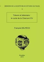 Mémoire n°14 - Trésors et talismans : le cycle de la Charrue d'Or