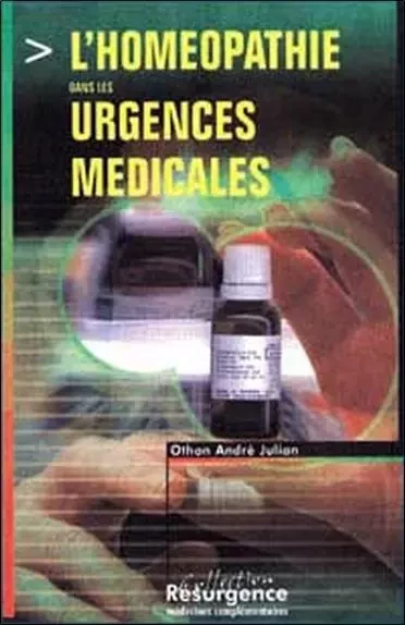 Homéopathie dans les urgences médicales - O. A. Julian - MARCO PIETTEUR RESURGENCE