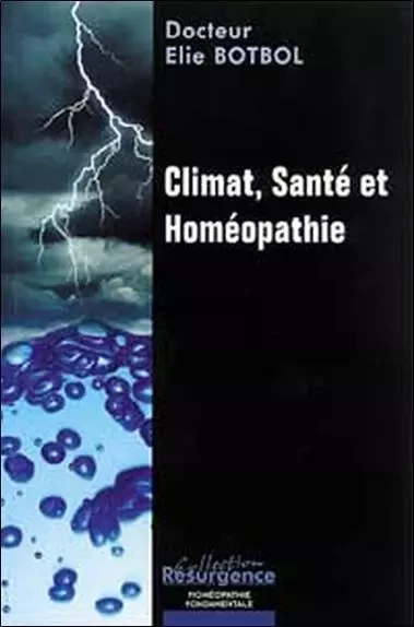 Climat. santé et homéopathie - Elie Botbol - MARCO PIETTEUR RESURGENCE