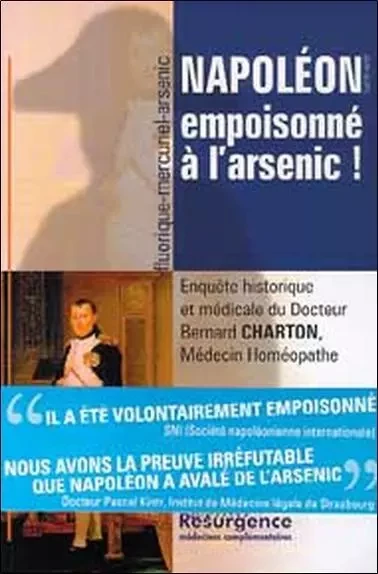 Napoléon empoisonné à l'arsenic ! - Bernard Charton - MARCO PIETTEUR RESURGENCE