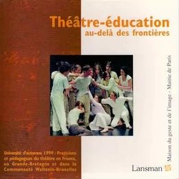 THEATRE-EDUCATION, AU-DELA FRONTIERES