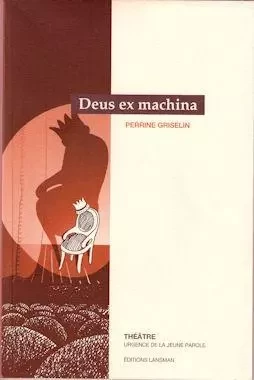 DEUS EX MACHINA -  PERRINE GRISELIN - LANSMAN