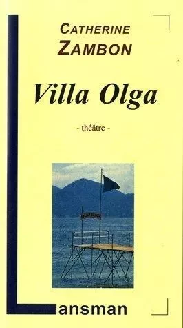 VILLA OLGA -  CATHERINE ZAMBON - LANSMAN