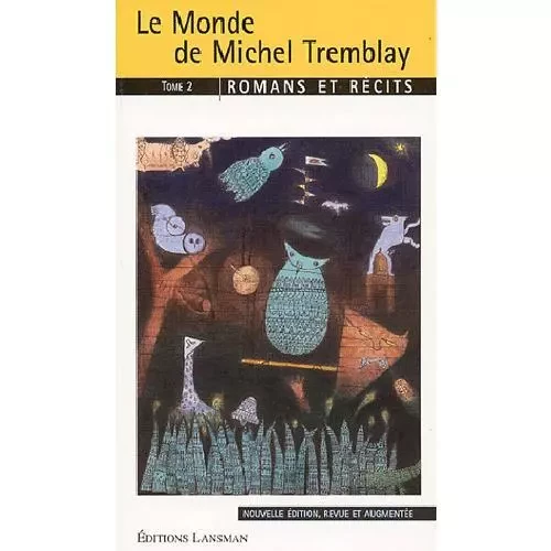 LE MONDE DE MICHEL TREMBLAY TOME2 -  - LANSMAN