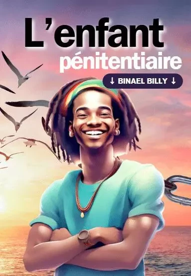 L’enfant pénitentiaire - Binael Billy - LE LYS BLEU