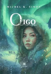 ORIGO Tome 1 Piégé sous la Glace