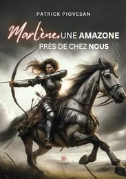 Marlène, une amazone près de chez nous