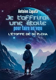 Je t’offrirai une étoile pour faire un vœu - L’étoffe de Sū P-Cha