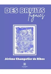 Des bruits fugaces