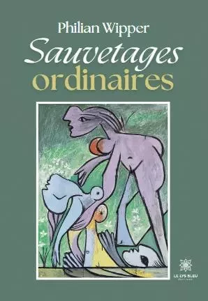 Sauvetages ordinaires - Philippe Warin - LE LYS BLEU