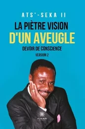 La piètre vision d’un aveugle : Devoir de conscience - Version 2